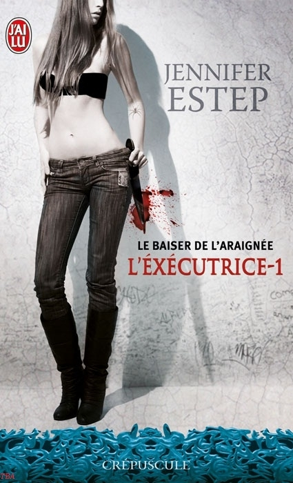 Résumé de L'exécutrice, tome 01 : Le baiser de l'araignée