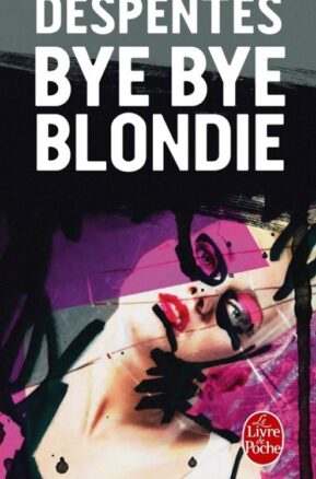Résumé de Bye bye Blondie