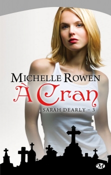 Résumé de Sarah Dearly, tome 3 : À cran
