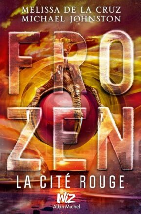 Résumé de Frozen, tome 2 : La cité rouge