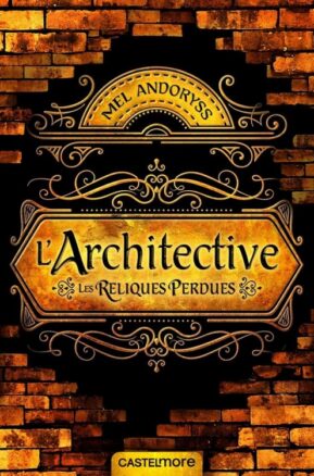 Résumé de L'Architective : Les Reliques perdues