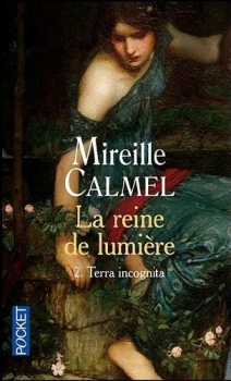 Résumé de La Reine de lumière, tome 2 : Terra incognita