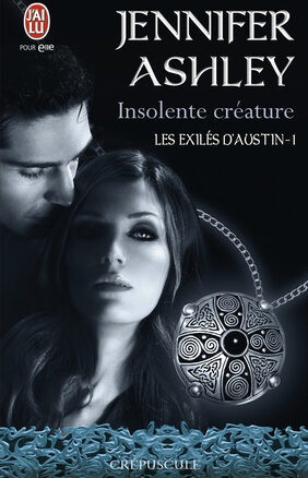 Résumé de Les Exilés d'Austin, tome 01 : Insolente créature