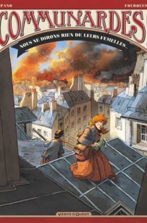 Résumé de Communardes !, tome 3 : Nous ne dirons rien de leurs femelles...