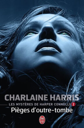 Résumé de Les mystères de Harper Connelly, tome 2 : Pièges d'outre-tombe