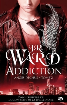 Résumé de Anges déchus (Ward), tome 2 : Addiction