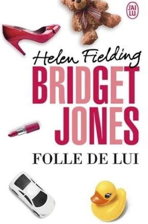 Résumé de Bridget Jones, tome 3 : Folle de lui