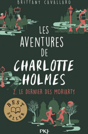 Résumé de Les aventures de Charlotte Holmes, tome 2 : Le dernier des Moriarty