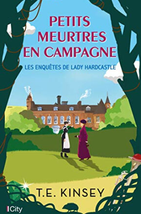 Résumé de Les enquêtes de Lady Hardcastle, tome 1 : Petits meurtres en campagne