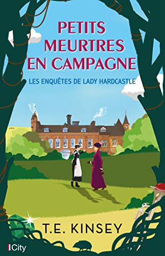 Résumé de Les enquêtes de Lady Hardcastle, tome 1 : Petits meurtres en campagne