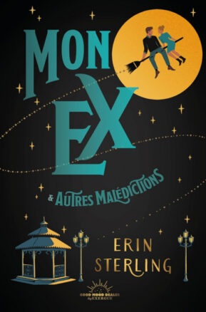 Résumé de Ex Hex, tome 1 : Mon ex & autres malédictions
