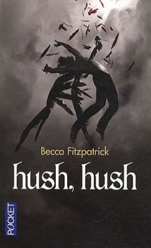 Résumé de Les anges déchus, tome 1 : Hush, hush