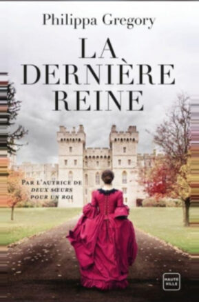 Résumé de La dernière reine