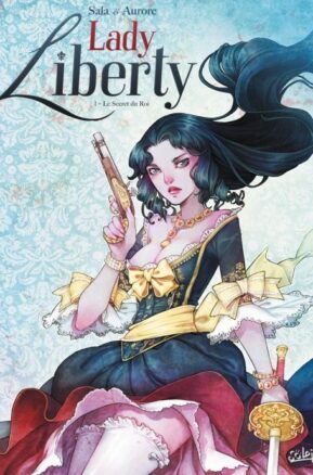 Résumé de Lady Liberty, tome 1 : Le Secret du Roi