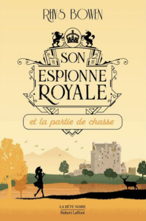 Résumé de Son espionne royale, tome 03 : Son espionne royale et la partie de chasse