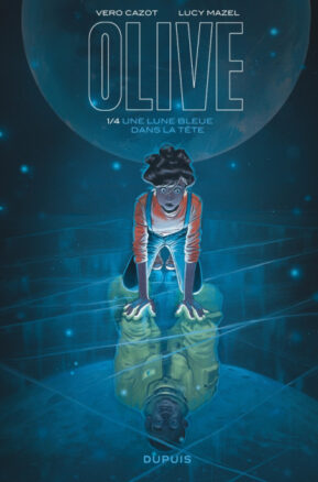 Résumé de Olive, tome 1 : Une lune bleue dans la tête