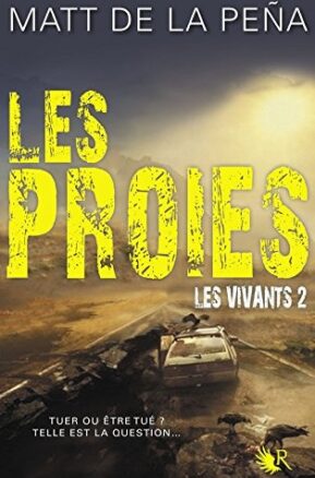 Résumé de Les vivants, tome 2 : Les proies