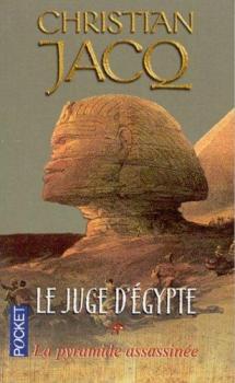 Résumé de Le Juge d'Egypte, tome 1 : La Pyramide assassinée