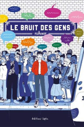 Résumé de Le bruit des gens, tome 1