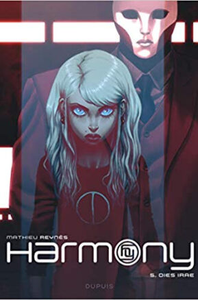 Résumé de Harmony, tome 5: Dies Irae