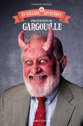 Résumé de Le collège Lovecraft, tome 1 : Professeur Gargouille