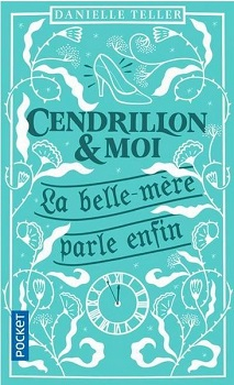 Résumé de Cendrillon et moi : La belle-mère parle enfin