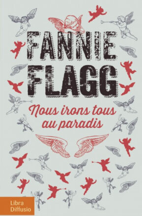Résumé de Nous irons tous au paradis