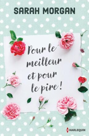 Résumé de Pour le meilleur et pour le pire