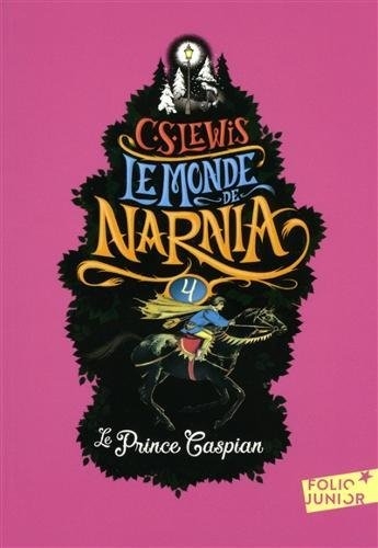Résumé de Les Chroniques de Narnia / Le Monde de Narnia, tome 4 : Le Prince Caspian