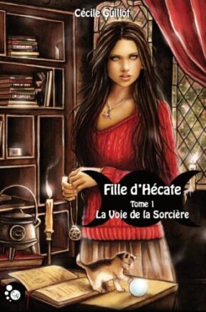 Résumé de Fille d'Hécate, tome 1 : La Voie de la Sorcière
