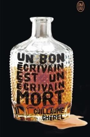 Résumé de Un bon écrivain est un écrivain mort