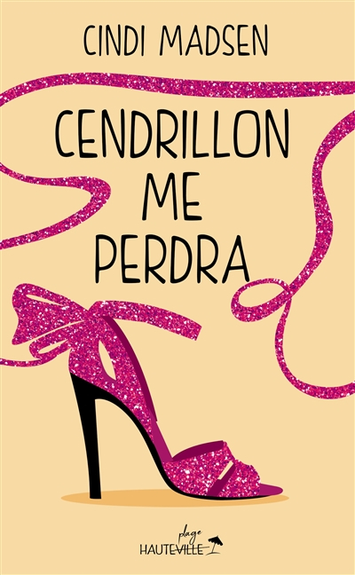 Résumé de Cendrillon me perdra