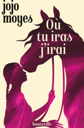 Résumé de Où tu iras j'irai