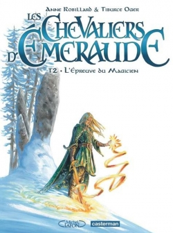 Résumé de Les Chevaliers d'Émeraude (BD, partie 1), tome 2 : L'épreuve du magicien