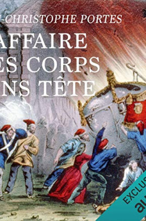 Résumé de Victor Dauterive, tome 1 : L'affaire des corps sans tête