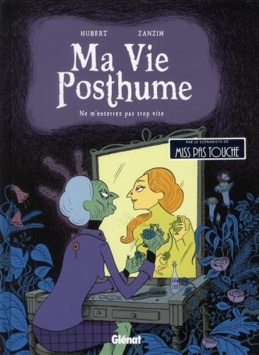 Résumé de Ma vie posthume, tome 1 : Ne m'enterrez pas trop vite