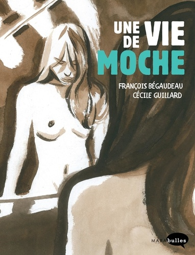 Résumé de Une vie de moche