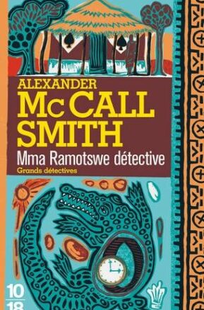 Résumé de Les Enquêtes de Mma Ramotswe, tome 01 : Mma Ramotswe détective