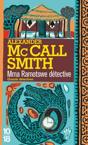Résumé de Les Enquêtes de Mma Ramotswe, tome 01 : Mma Ramotswe détective