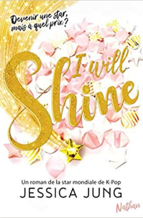 Résumé de I Will shine, tome 1