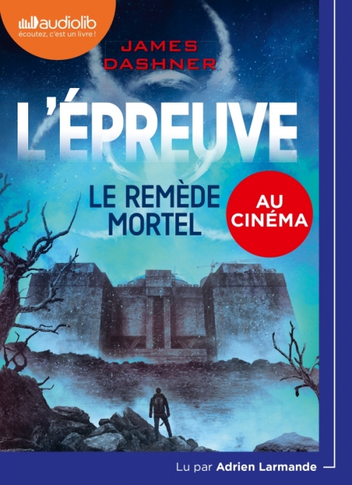 Résumé de L'épreuve, tome 3 : Le remède mortel