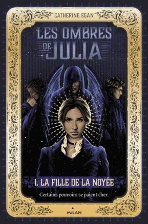 Résumé de Les ombres de Julia, tome 1 : La fille de la noyée
