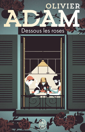 Résumé de Dessous les roses