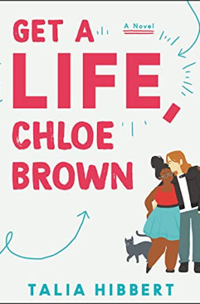Résumé de Get a life, Chloe Brown