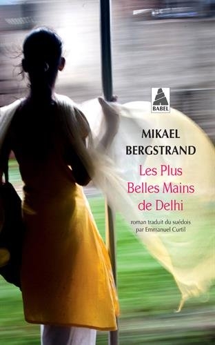 Résumé de Göran Borg, tome 1 : Les plus belles mains de Delhi