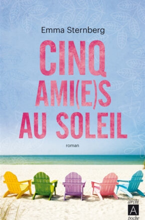 Résumé de Cinq ami(e)s au soleil