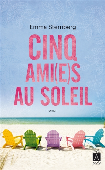 Résumé de Cinq ami(e)s au soleil