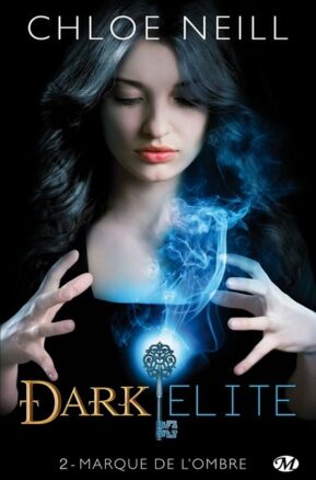 Résumé de Dark Elite, tome 2 : Marque de l'ombre