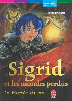 Résumé de Sigrid et les mondes perdus, tome 2 : La fiancée du crapaud