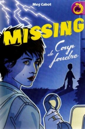 Résumé de Missing, tome 1 : Coup de foudre